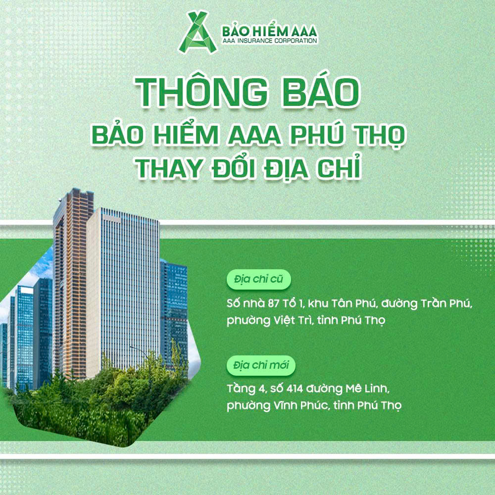 THÔNG BÁO THAY ĐỔI ĐỊA ĐIỂM TỔNG CÔNG TY CỔ PHẦN BẢO HIỂM AAA – CHI NHÁNH PHÚ THỌ